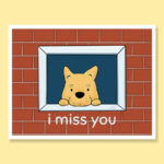 Curious cute puppy peeking out window waiting i miss you brick greeting card